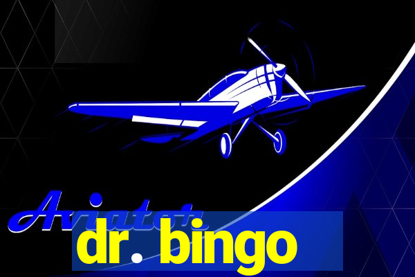 dr. bingo - videobingo   slots